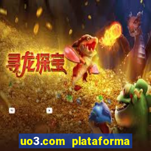 uo3.com plataforma de jogos